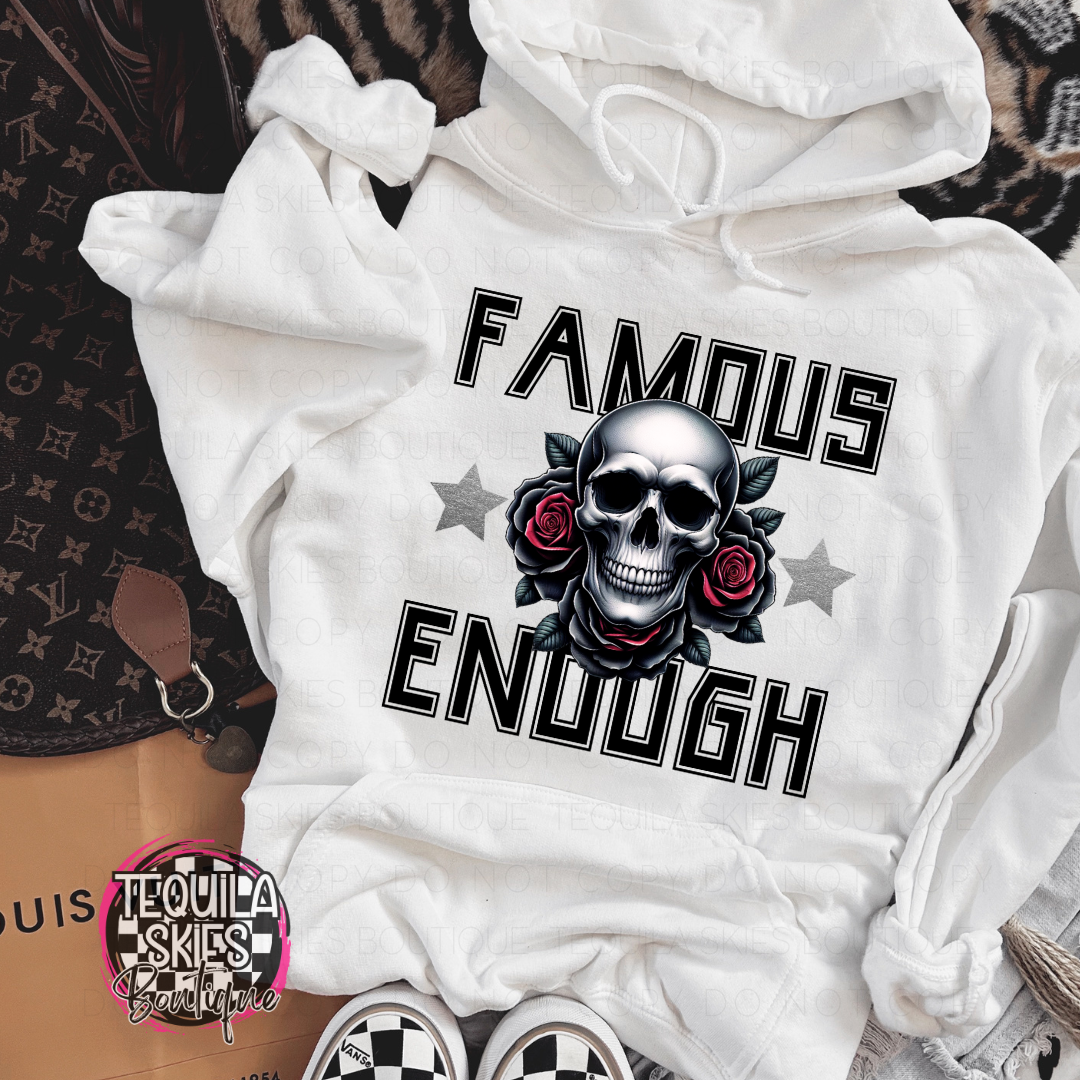 Famous Enough - Hooded Sweatshirt