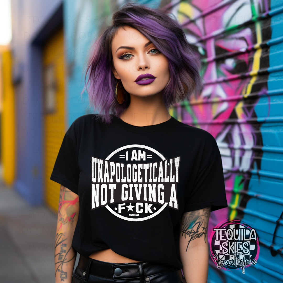 Unapologetically Not Giving A Fuck T-Shirt