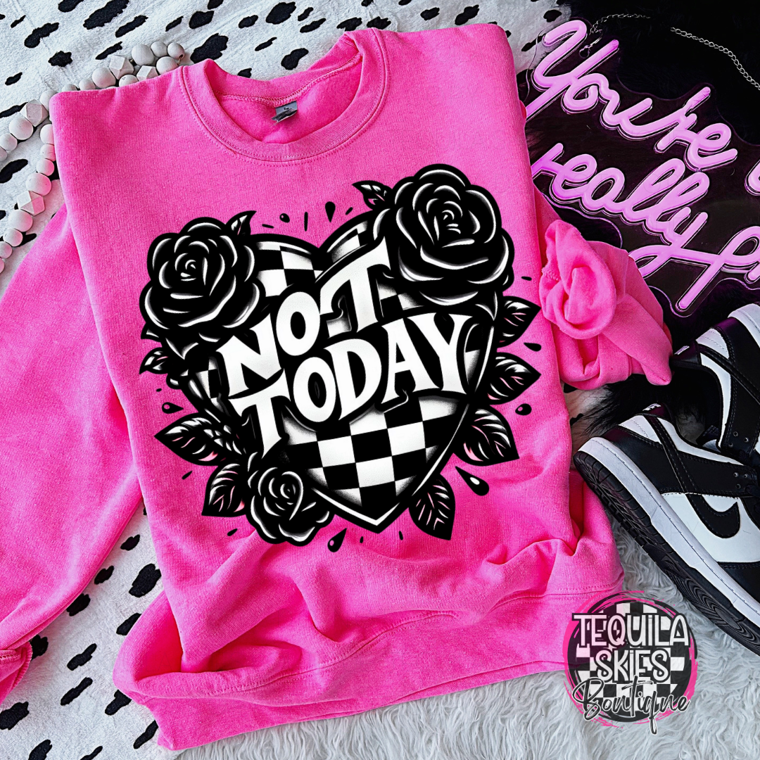 Not Today - Crewneck Sweatshirt