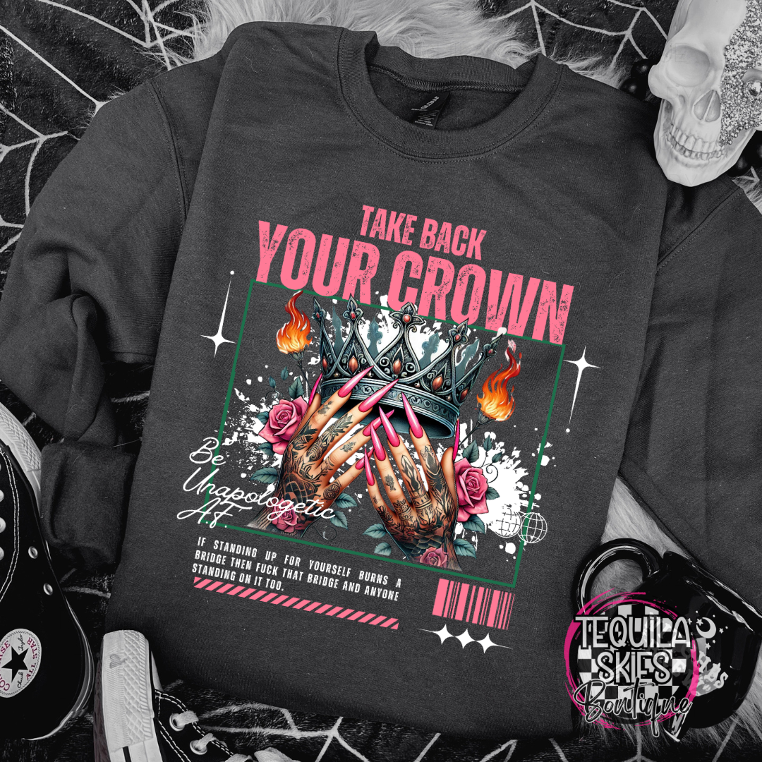 Take Back Your Crown Crewneck Sweatshirt